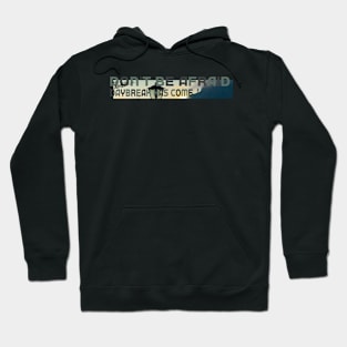 Don't be afraid daybreak has come Hoodie